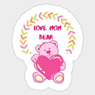 LOVE MOM BEAR Sticker